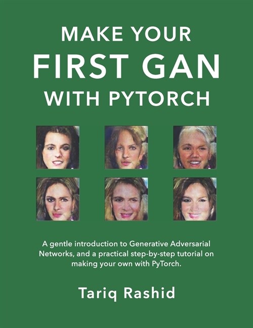 Make Your First GAN With PyTorch (Paperback)