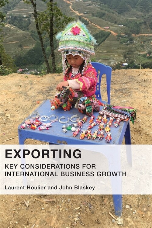 Exporting: Key Considerations For International Business Growth (Paperback)