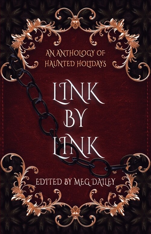 Link by Link: An Anthology of Haunted Holidays (Paperback)