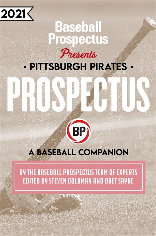 Pittsburgh Pirates 2021: A Baseball Companion (Paperback)