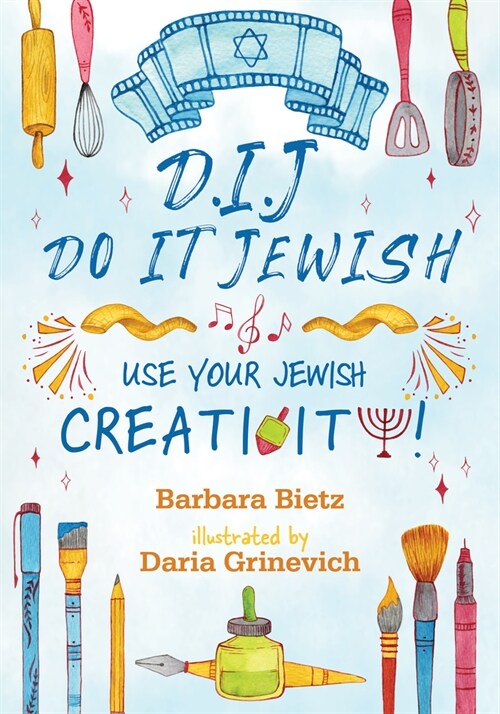 D.I.J. - Do It Jewish: Use Your Jewish Creativity! (Hardcover)