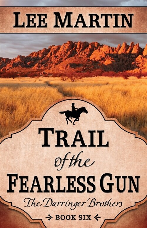 Trail of the Fearless Gun: The Darringer Brothers Book Six (Paperback)