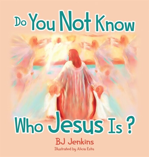 Do You Not Know Who Jesus Is? (Hardcover)