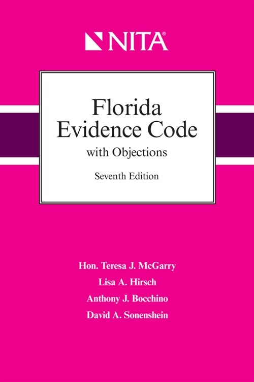 Florida Evidence Code with Objections (Spiral, 7)