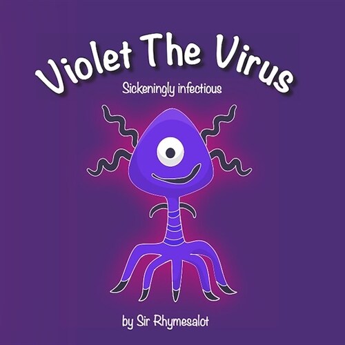 Violet the Virus: Sickeningly Infectious (Hardcover)