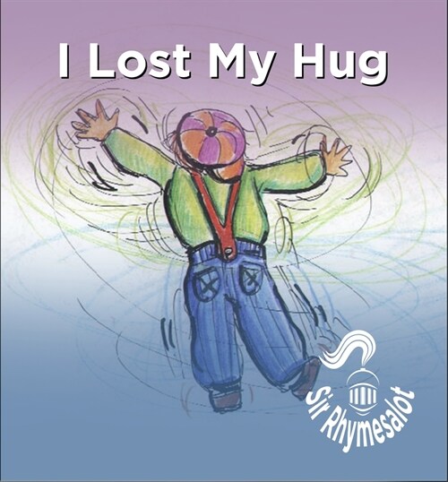 I Lost My Hug (Hardcover)