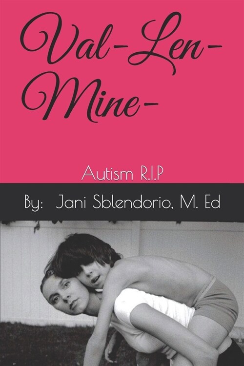 Val-Len-Mine: Autism R.I.P (Paperback)