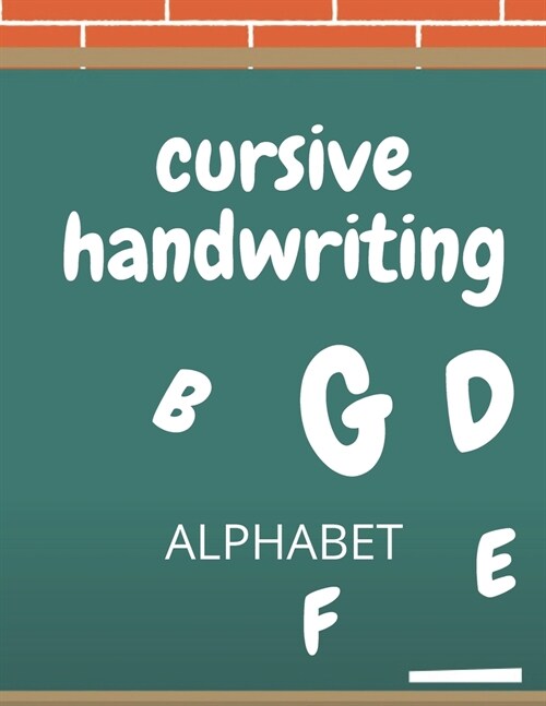 Cursive Handwriting: Alphabet A-Z Letter Tracing Practice Page For Kids (Paperback)