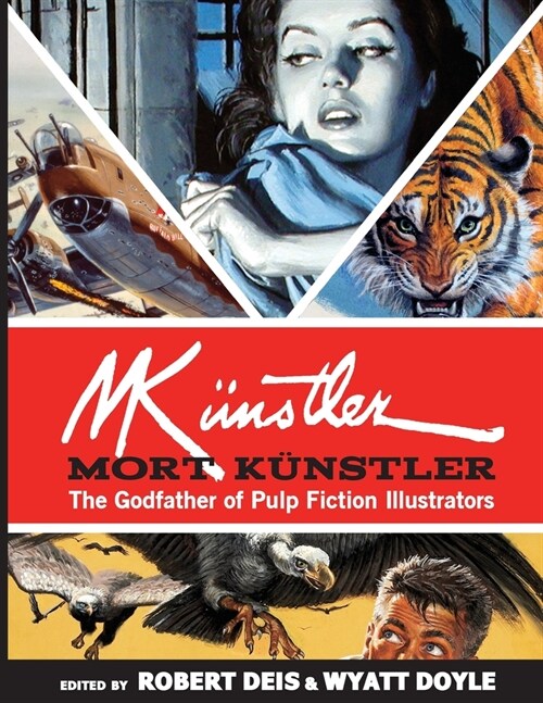 Mort K?stler: The Godfather of Pulp Fiction Illustrators (Paperback, Softcover)
