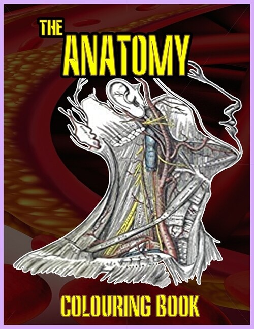 The Anatomy Colouring Book: Detailed descriptions of the structures of the body. (Paperback)