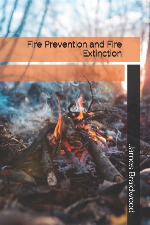 Fire Prevention and Fire Extinction (Paperback)