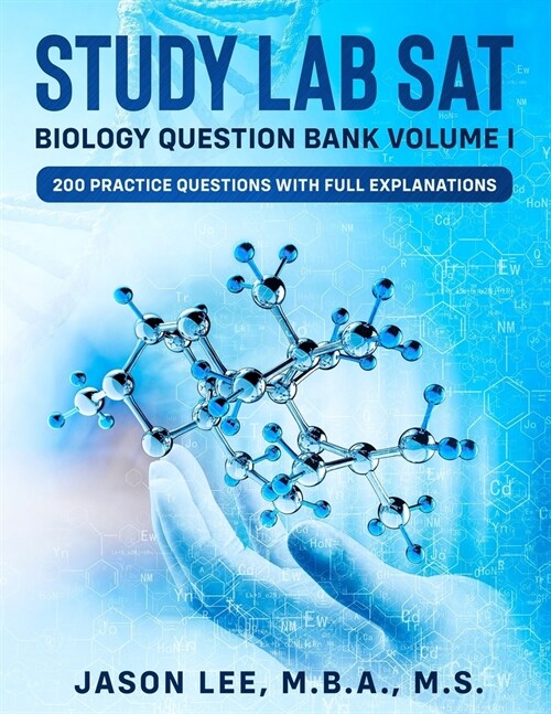 STUDY LAB SAT Biology Question Bank: 200 Practice Questions with Full Explanations (Paperback)