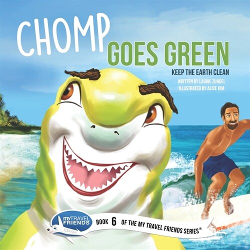 Chomp Goes Green: Keep the Earth Clean (Paperback)