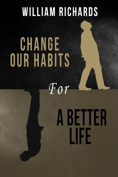 Change Our Habits for a Better Life (Paperback)