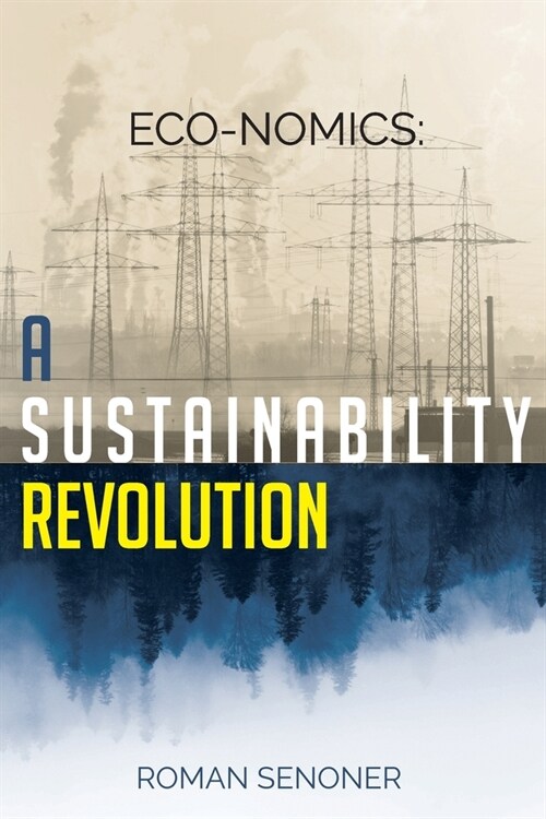 Eco-nomics: A Sustainability Revolution (Paperback)