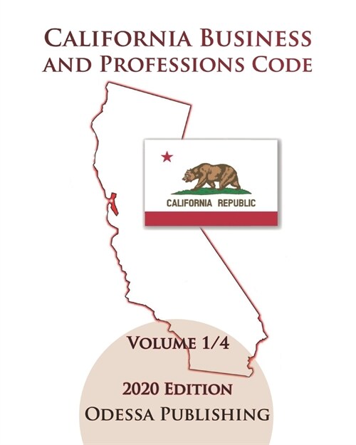 California Business and Professions Code 2020 Edition [BPC] Volume 1/4 (Paperback)