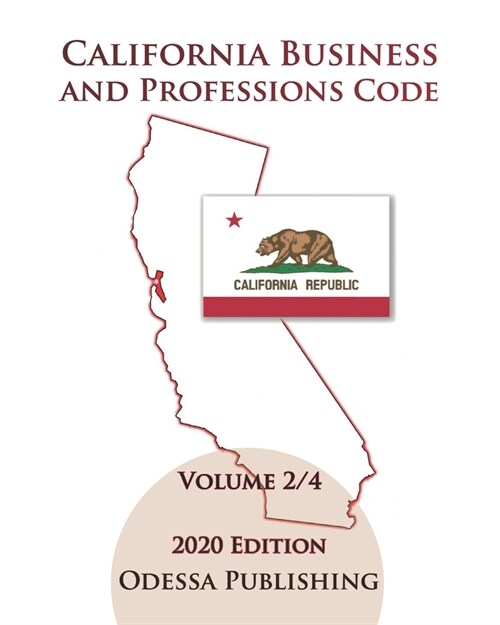 California Business and Professions Code 2020 Edition [BPC] Volume 2/4 (Paperback)