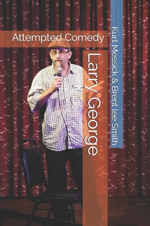 Larry George: Attempted Comedy (Paperback)