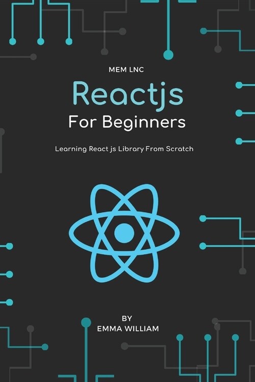 React js For Beginners: Learning React js Library From Scratch, 1st Edition (Paperback)