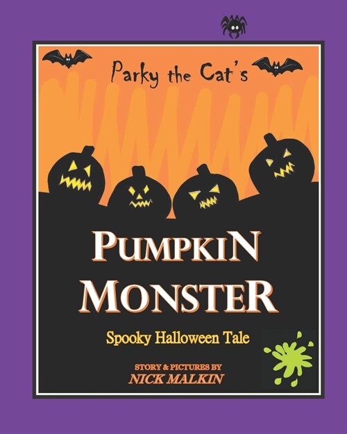 Parky the Cats Pumpkin Monster Spooky Halloween Tale (Paperback)