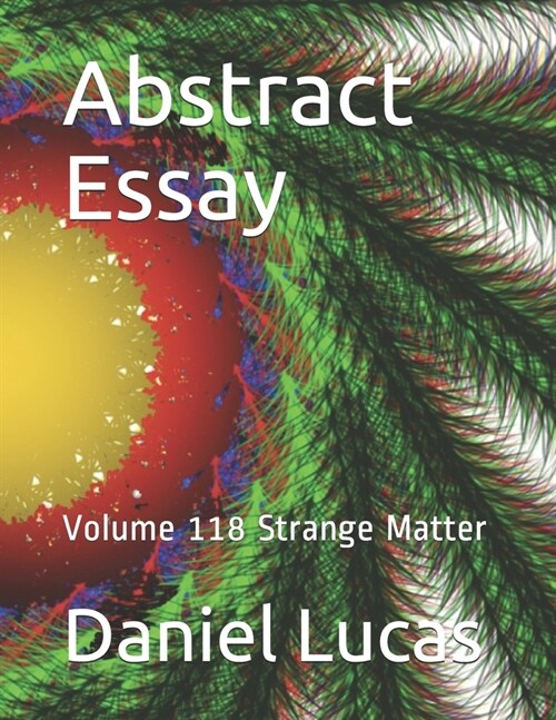 Abstract Essay: Volume 118 Strange Matter (Paperback)