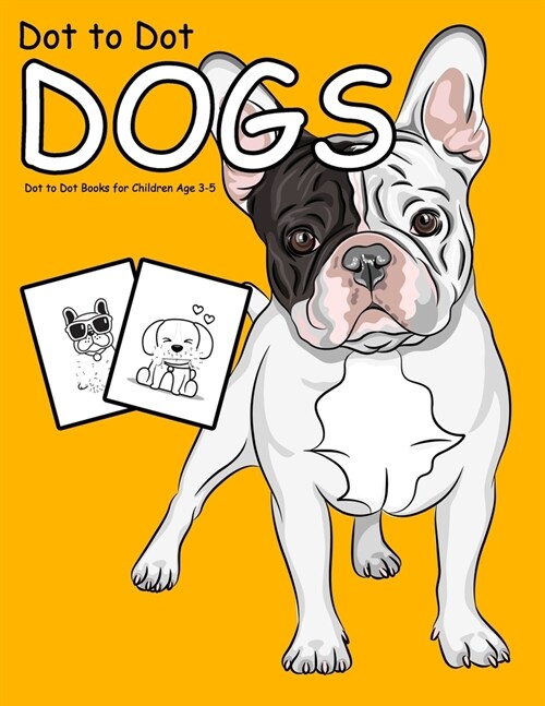 Dot to Dot Dogs: 1-25 Dot to Dot Books for Children Age 3-5 (Paperback)