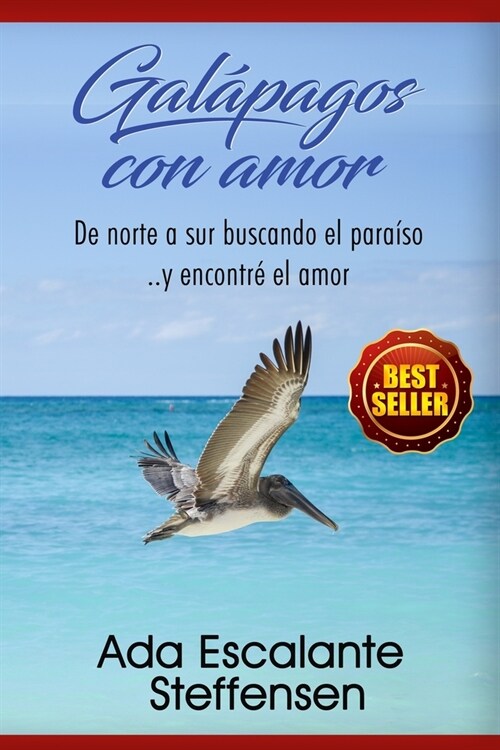 Gal?agos con Amor: De norte a sur buscando el paraiso y encontre el amor (Paperback)