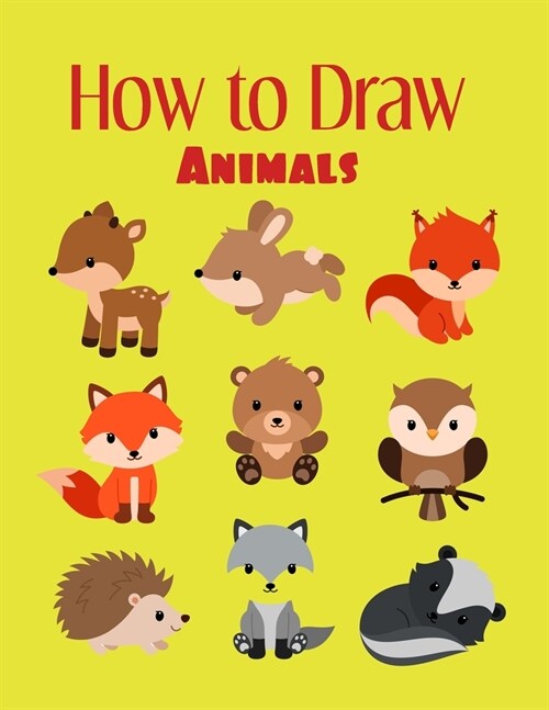How to Draw Animals: Simple Step to draw variety of cute Animals (Paperback)