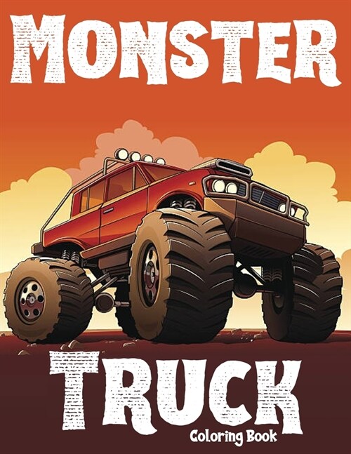 Monster Truck Coloring Book: Big Coloring Book for Kids (Paperback)