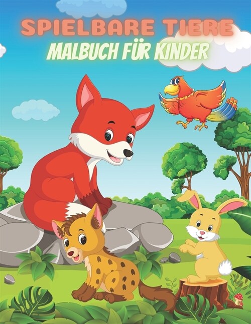 SPIELBARE TIERE - Malbuch F? Kinder (Paperback)