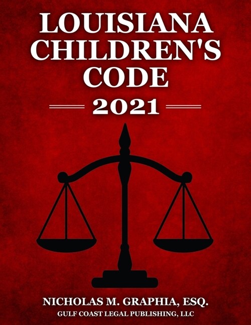 Louisiana Childrens Code 2021 (Paperback)