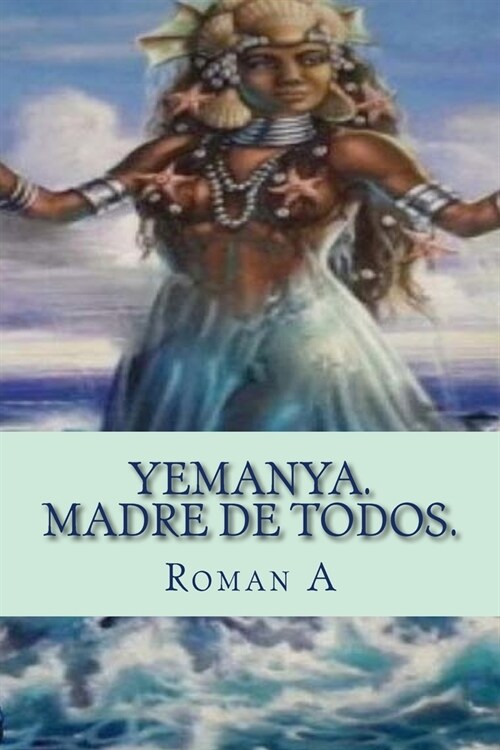 Yemaya. Madre de todos. (Paperback)