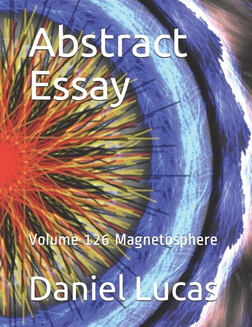 Abstract Essay: Volume 126 Magnetosphere (Paperback)