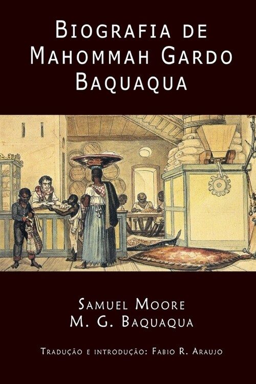 Biografia de Mahommah Gardo Baquaqua (Paperback)