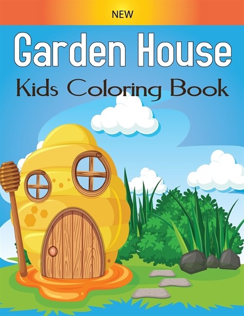 New Garden House Kids Coloring Book: Coloring book for kids & toddlers - Activity books for preschooler Fun and Relaxing Vol-1 (Paperback)