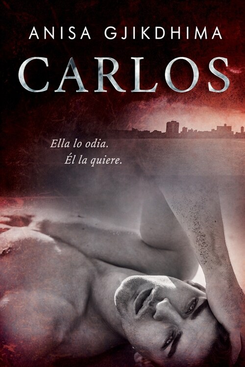 Carlos: Ella lo odia. ? la quiere. (Paperback)