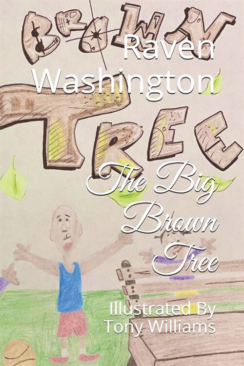 The Big Brown Tree: Illustrated By Tony Williams (Paperback)