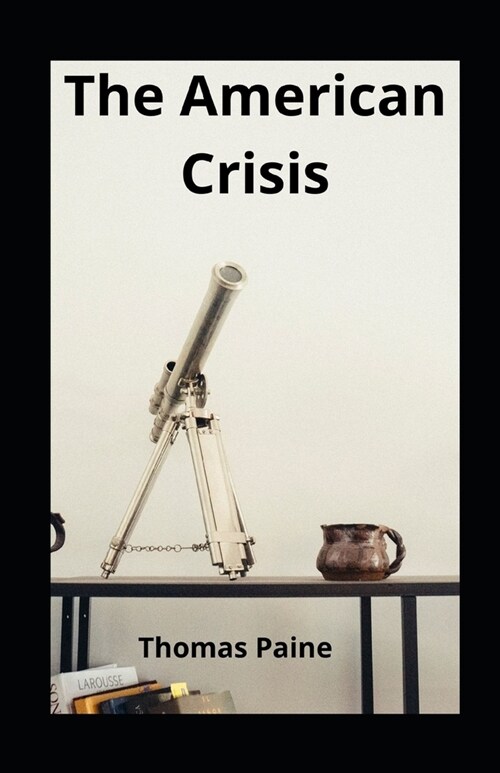 The American Crisis illustrated (Paperback)