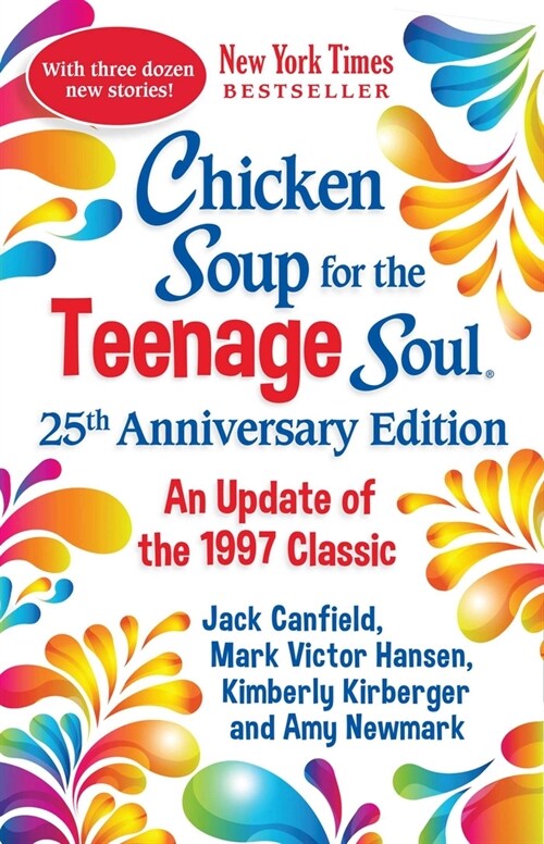 Chicken Soup for the Teenage Soul 25th Anniversary Edition: An Update of the 1997 Classic (Paperback)