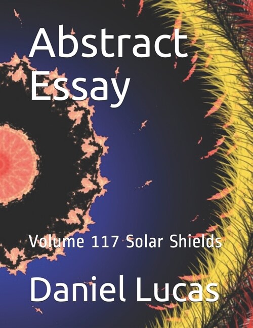 Abstract Essay: Volume 117 Solar Shields (Paperback)