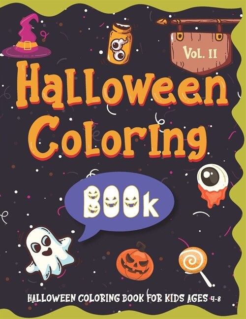 Halloween Coloring BOOk For Kids Ages 4-8: Volume II - Cute Coloring Book for Toddlers and Kids (Paperback)