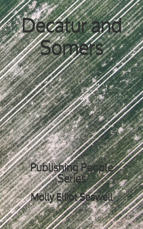 Decatur and Somers: Publishing People Series (Paperback)