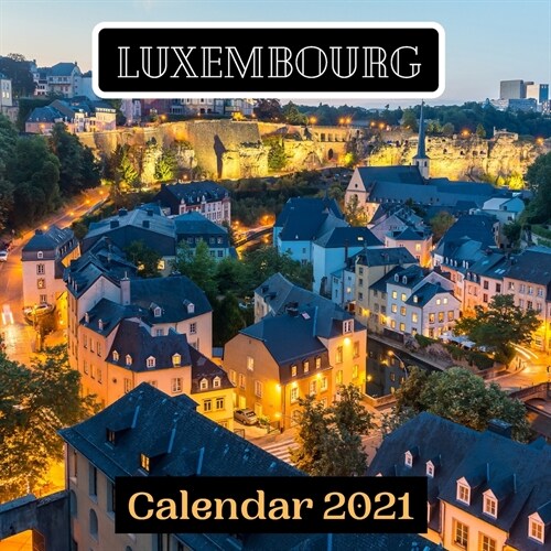 Luxembourg Calendar 2021 (Paperback)