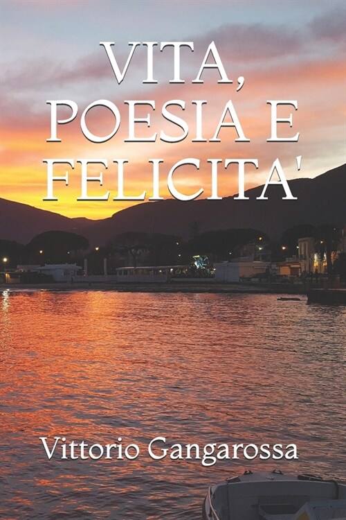 Vita, Poesia E Felicita (Paperback)