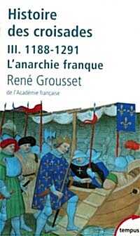 Histoire des croisades et du royaume franc de Jerusalem (French, Mass Market Paperback)