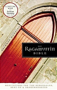 Ragamuffin Bible-NIV: Meditations for the Bedraggled, Beat-Up, and Brokenhearted (Hardcover)