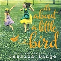 Its About a Little Bird (Hardcover)
