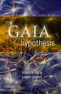 The Gaia Hypothesis: Science on a Pagan Planet (Hardcover)