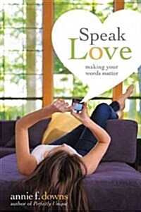 Speak Love: Making Your Words Matter (Paperback)