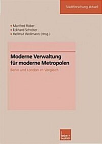 Moderne Verwaltung F? Moderne Metropolen: Berlin Und London Im Vergleich (Paperback, 2002)